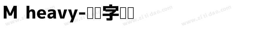 M heavy字体转换